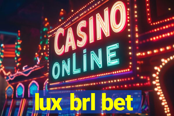 lux brl bet