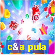 c&a pula