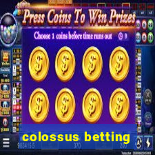 colossus betting