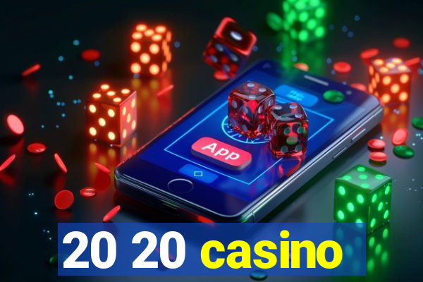 20 20 casino