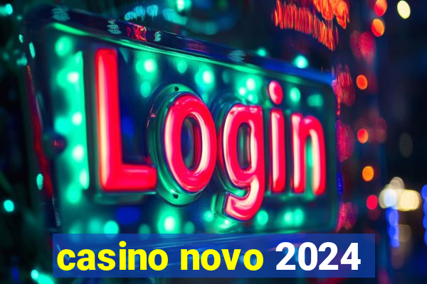 casino novo 2024