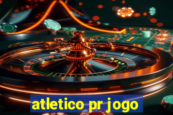 atletico pr jogo