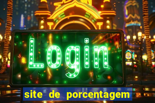 site de porcentagem de jogos slots