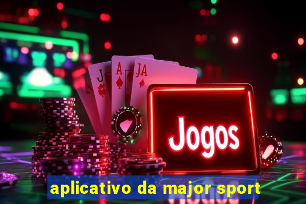 aplicativo da major sport