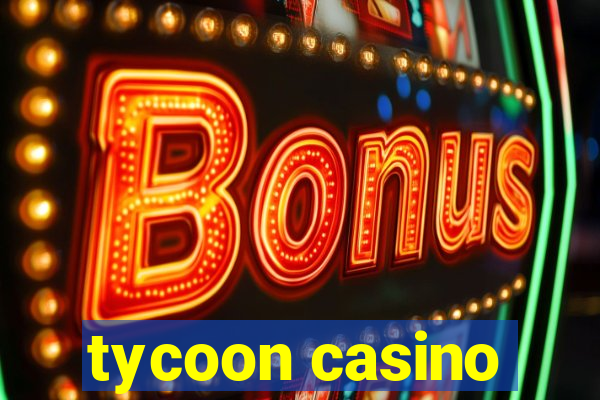 tycoon casino