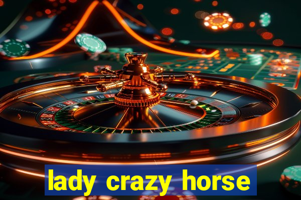 lady crazy horse