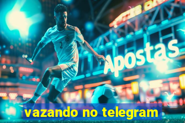 vazando no telegram