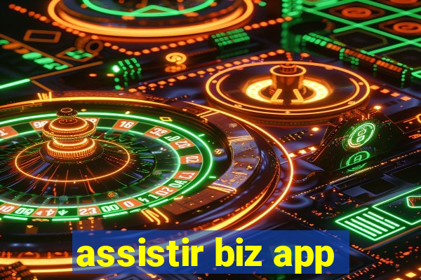 assistir biz app