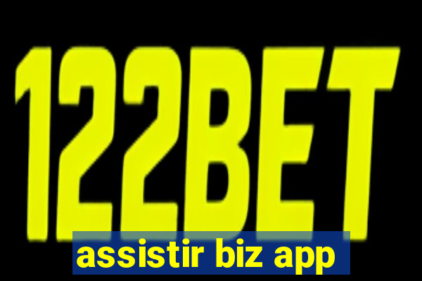 assistir biz app