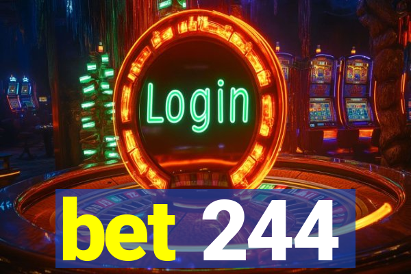 bet 244