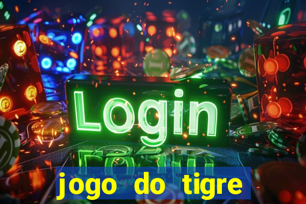 jogo do tigre depósito de 5 reais