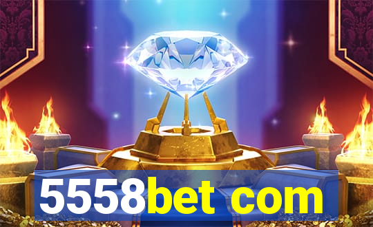 5558bet com