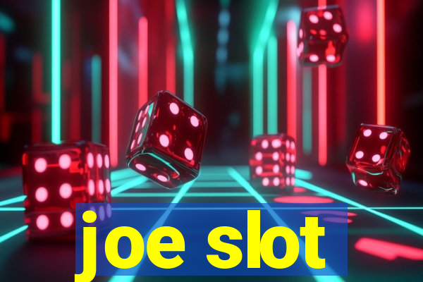 joe slot