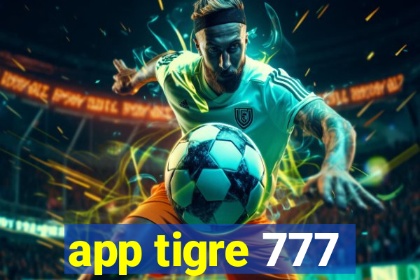 app tigre 777