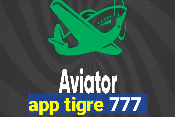 app tigre 777