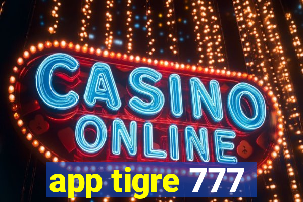 app tigre 777