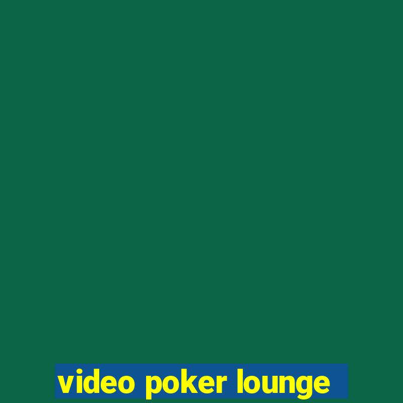 video poker lounge