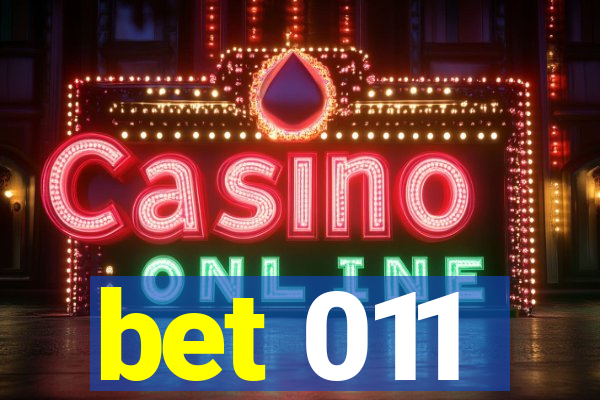 bet 011