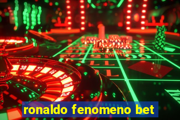 ronaldo fenomeno bet