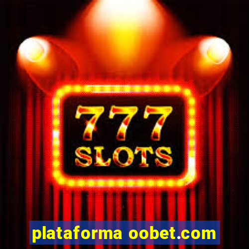 plataforma oobet.com