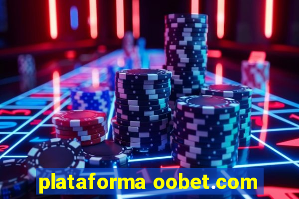 plataforma oobet.com