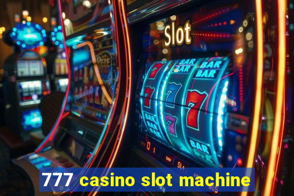 777 casino slot machine