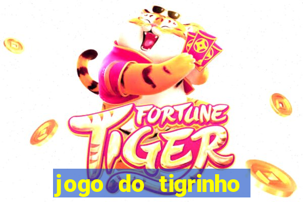 jogo do tigrinho deposito minimo 1 real