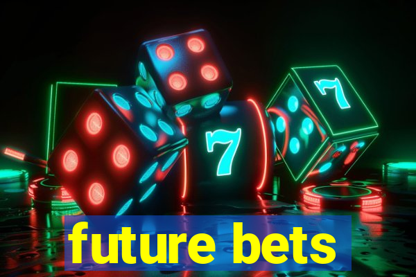 future bets