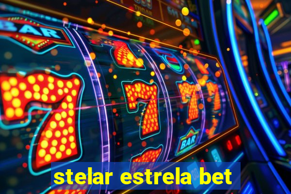 stelar estrela bet