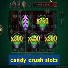 candy crush slots