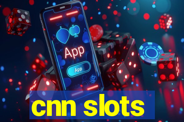 cnn slots