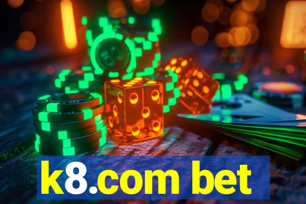 k8.com bet