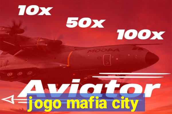 jogo mafia city