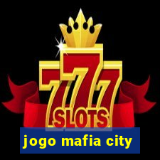 jogo mafia city