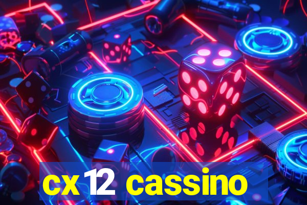 cx12 cassino