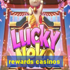 rewards casinos