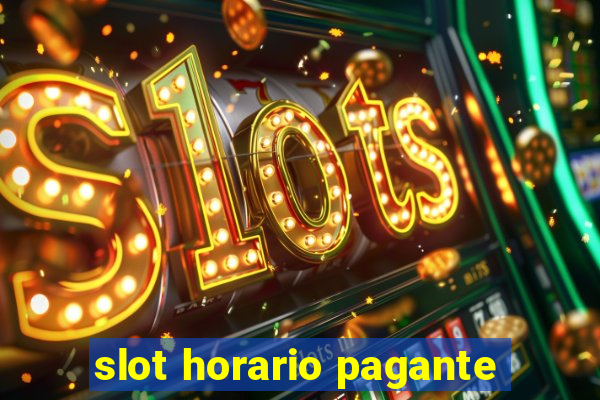 slot horario pagante