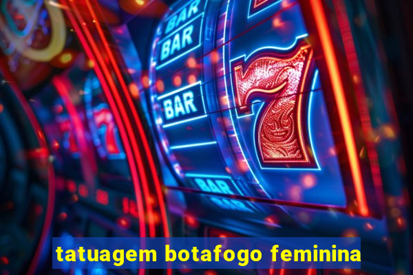 tatuagem botafogo feminina