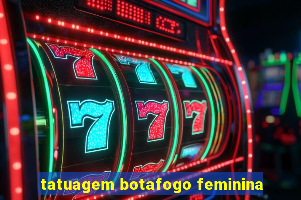 tatuagem botafogo feminina