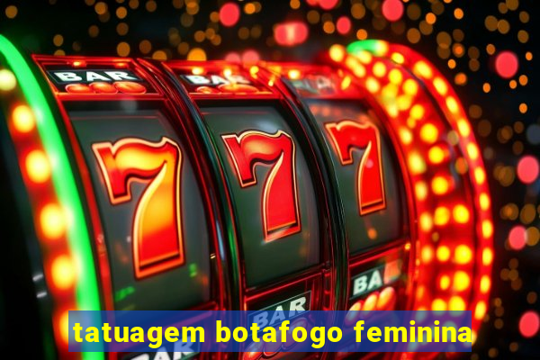 tatuagem botafogo feminina