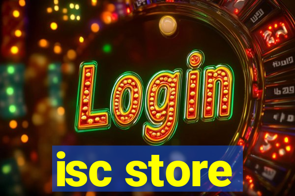 isc store