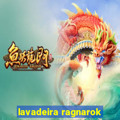 lavadeira ragnarok