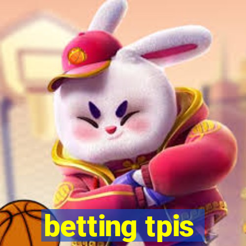 betting tpis