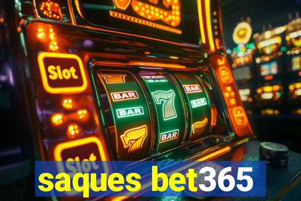 saques bet365