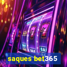 saques bet365