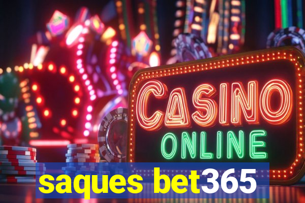 saques bet365