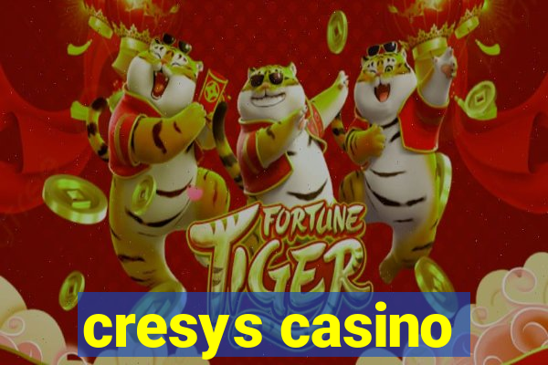 cresys casino