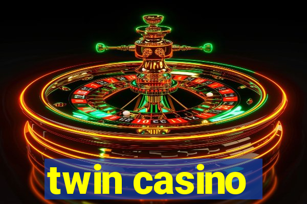 twin casino