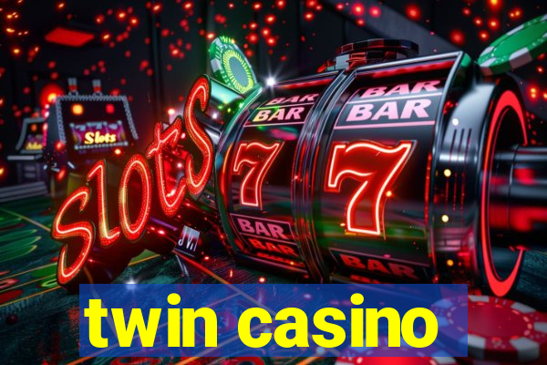 twin casino