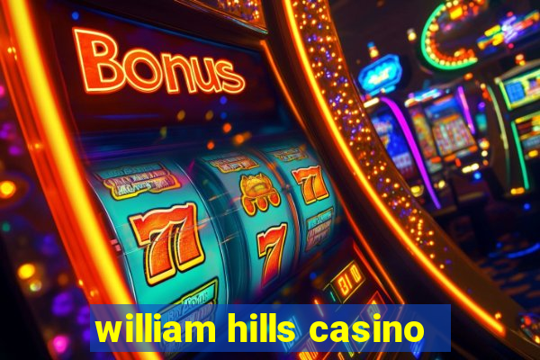 william hills casino